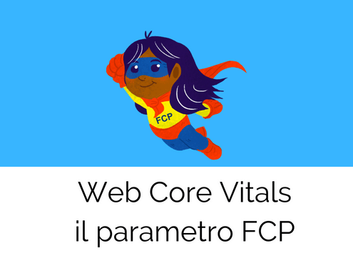 first contentful paint o FCP Parametri Google web core vitals