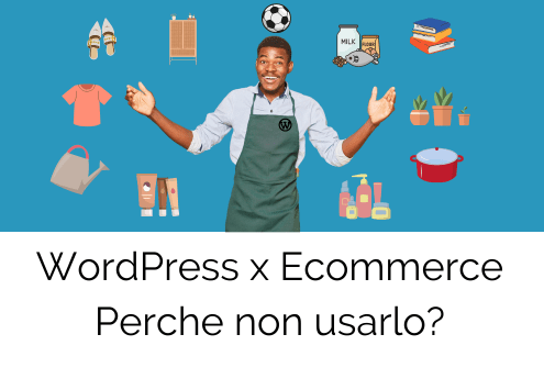 wordpress per ecommerce perché non usarlo